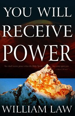 William Law - You Will Receive Power, Häftad