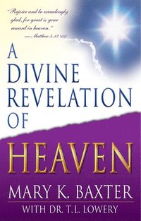 bokomslag A Divine Revelation of Heaven