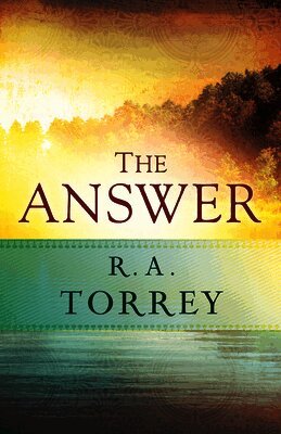 R A Torrey - Answer, Häftad