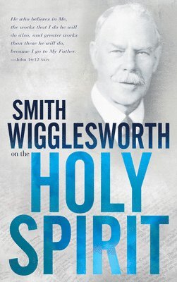 bokomslag Smith Wigglesworth on the Holy Spirit