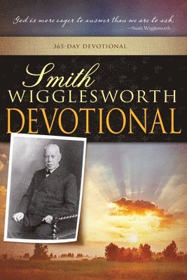 Smith Wigglesworth - Smith Wigglesworth Devotional, Häftad