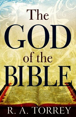R. A. Torrey - God of the Bible, Häftad