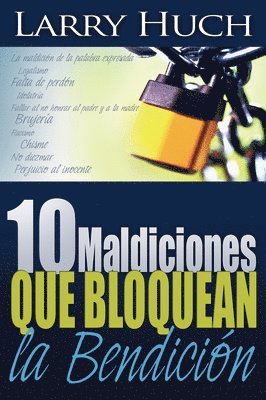 Larry Huch - 10 Maldiciones Que Bloquean La Bendición, Häftad