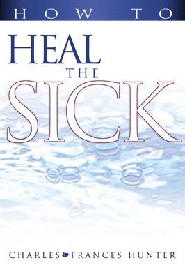 How to Heal the Sick 1