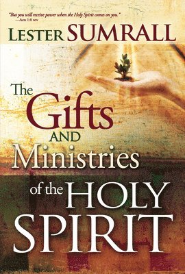 bokomslag The Gifts and Ministries of the Holy Spirit
