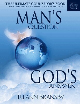 Lu Ann Bransby - Man's Question, God's Answer: The Ultimate Counselor's Book, Häftad