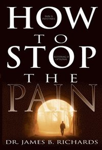 bokomslag How to Stop the Pain