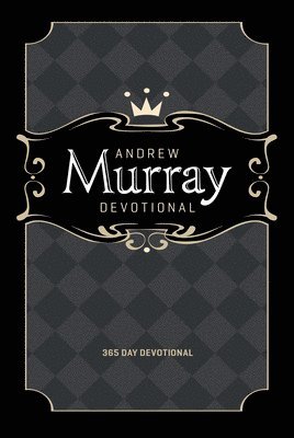 Murray, A: Andrew Murray Devotional