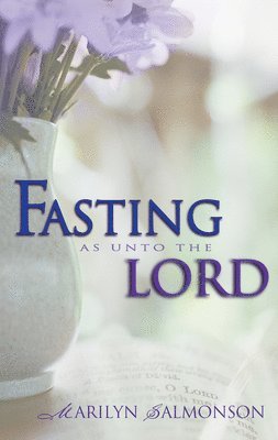 Fasting as Unto the Lord 1