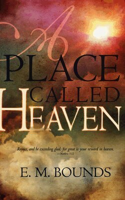 Edward M. Bounds - Place Called Heaven (Updated), Häftad