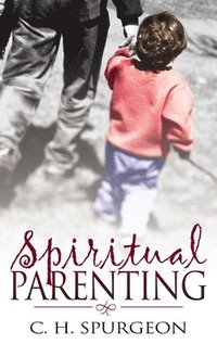 bokomslag Spiritual Parenting