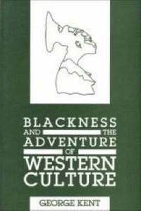 bokomslag Blackness and the Adventure of Western Culture