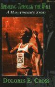 bokomslag Breaking Through the Wall: A Marathoner's Story