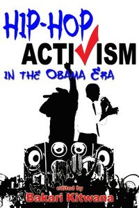 bokomslag Hip-hop Activism in the Obama Era