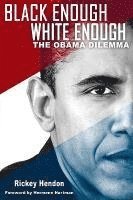 Black Enough/White Enough: The Obama Dilemma