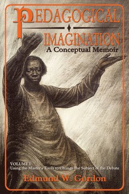 Pedagogical Imagination: Volume I 1