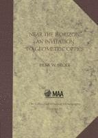 bokomslag Near the Horizon: An Invitation to Geometric Optics