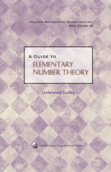 Underwood Dudley - A Guide to Elementary Number Theory, Inbunden