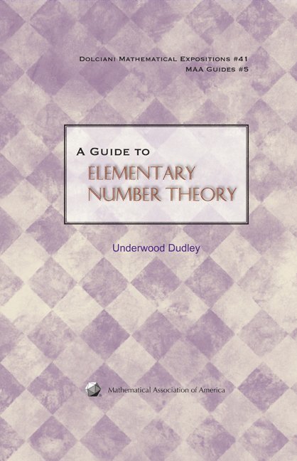 A Guide to Elementary Number Theory 1