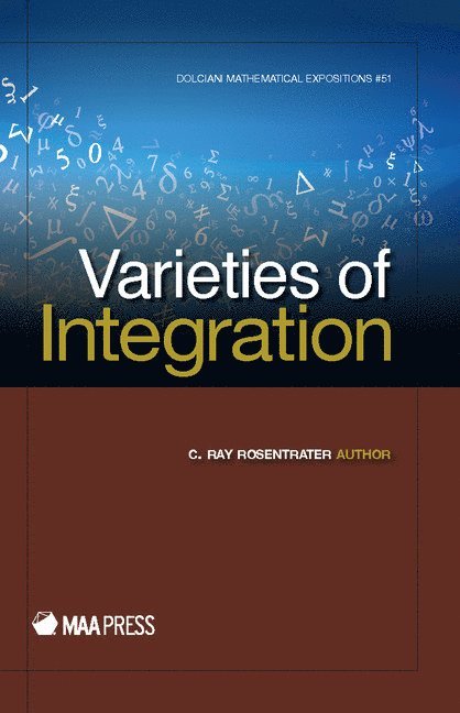 C. Ray Rosentrater - Varieties of Integration, Inbunden