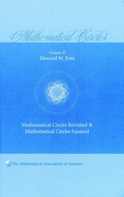 Mathematical Circles: Volume 2, Mathematical Circles Revisited, Mathematical Circles Squared 1