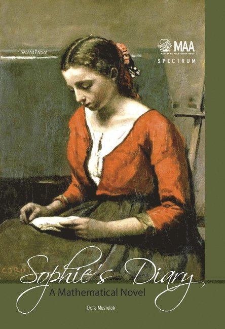 Dora Musielak - Sophie's Diary: A Mathematical Novel, Inbunden