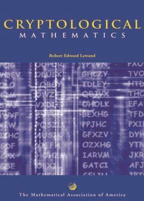 Robert Edward Lewand - Cryptological Mathematics, Häftad