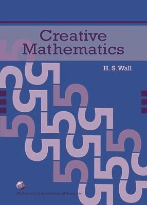 H.S. Wall - Creative Mathematics, Inbunden