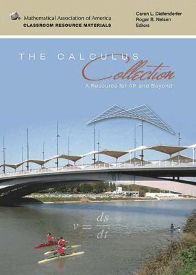 Caren L. Diefenderfer, Roger B. Nelsen, Caren L. Diefenderfer, Roger B. Nelsen - Calculus Collection, Inbunden
