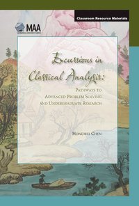 bokomslag Excursions in Classical Analysis: Pathways to Advanced Problem Solving and Undergraduate Research