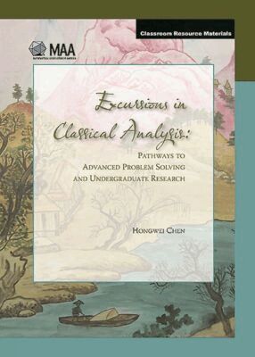 Hongwei Chen - Excursions in Classical Analysis, Inbunden