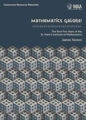 James Tanton - Mathematics Galore!, Inbunden