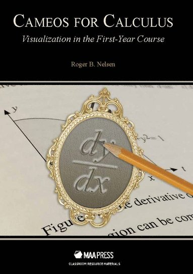bokomslag Cameos for Calculus: Visualization in the First-Year Course