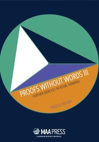 bokomslag Proofs Without Words III: Further Exercises in Visual Thinking