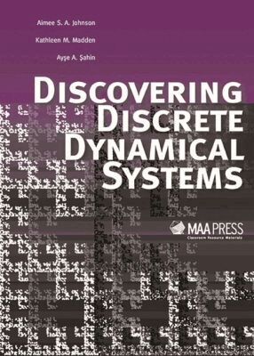Aimee Johnson, Kathleen Madden, Ayse Sahin - Discovering Discrete Dynamical Systems, Häftad