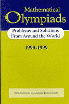 Titu Andreescu, Zuming Feng - Mathematical Olympiads 1998-1999: Problems and Solutions from Around the World, Häftad