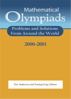 Titu Andreescu, Zuming Feng, George Lee Jr - Mathematical Olympiads 2000-2001, Häftad