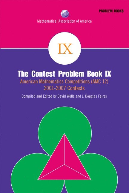 The Contest Problem Book IX: American Mathematics Competitions (AMC 12) 2001-2007 Contests
