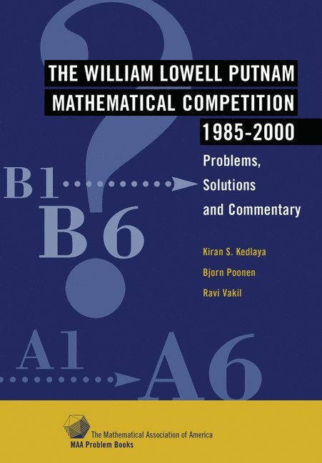 The William Lowell Putnam Mathematical Competition 1985-2000 1