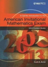 bokomslag A Gentle Introduction to the American Invitational Mathematics Exam
