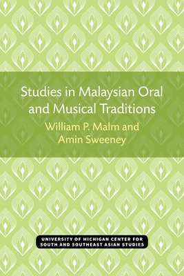 Studies in Malaysian Oral and Musical Traditions 1