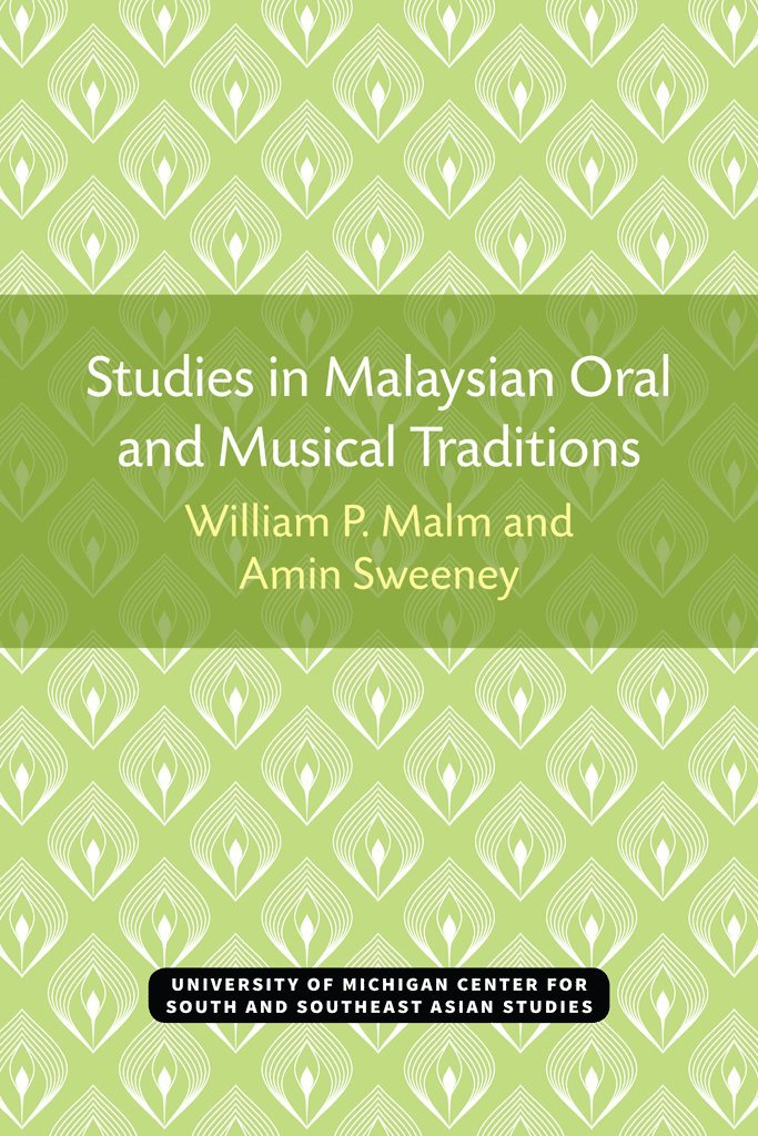 Studies in Malaysian Oral and Musical Traditions 1