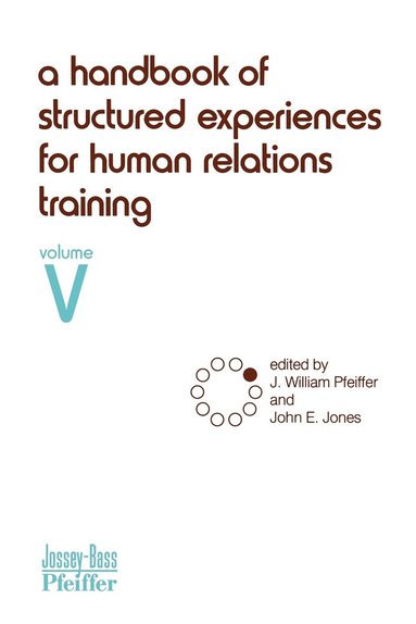 bokomslag A Handbook of Structured Experiences for Human Relations Training, Volume 5