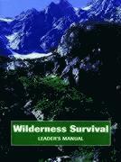 bokomslag Wilderness Survival, Leader's Manual