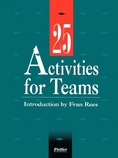 Fran Rees - 25 Activities for Teams, Häftad