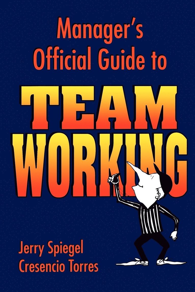 Manager's Official Guide to Team Working