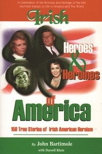 bokomslag Irish Heroes and heroines of America