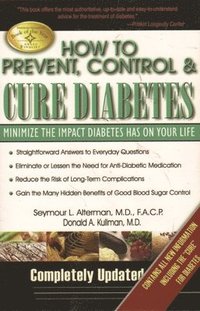 bokomslag How to Prevent, Control & Cure Diabetes