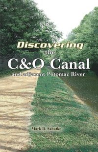 bokomslag Discovering the C&O Canal