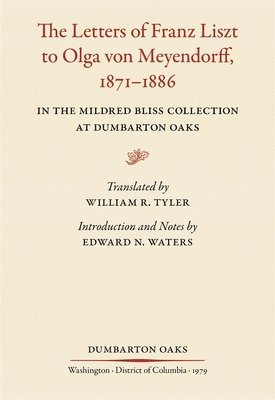 Letters of Franz Liszt to Olga von Meyendorff, 1871–1886